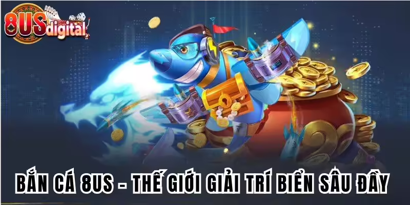 bắn cá 8US